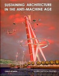 Sustaining Architecture in the anti-machine age
