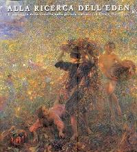 Alla ricerca dell' Eden. Il paesaggio della Versilia nella pittura italiana fra Otto e Novecento