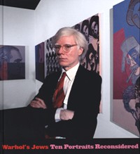 Warhol's Jews. Ten Portraits Reconsidered