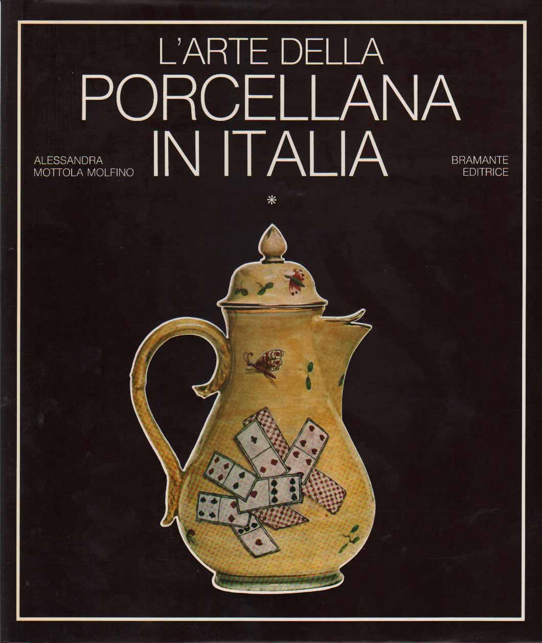Arte della porcellana in Italia : Veneto-Toscana-Piemonte-Roma-Napoli