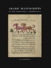 Arabic manuscripts in the Biblioteca Ambrosiana Vol. 1: Antico fondo and medio fondo