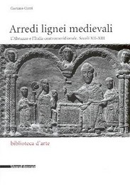 Arredi lignei medievali, l' Abruzzo e l' Italia centromeridionale. Secoli XII-XIII