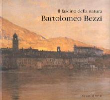 Bezzi - Bartolomeo Bezzi, il fascino della natura