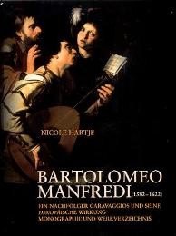 Manfredi - Bartolomeo Manfredi 1582-1622 Ein nachfolger Caravaggios und seine Europaeische Wirkung