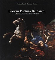 Beinaschi - Giovan Battista Beinaschi : un artista barocco tra Roma e Napoli