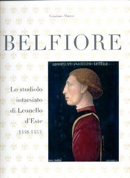 Belfiore, lo studiolo intarsiato di Lionello d'Este (1448-1453)