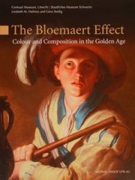 Bloemaert Effect. Colour and Composition in the Golden Age. (The)