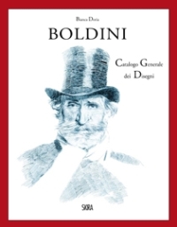 Boldini - Giovanni Boldini. Catalogo generale dei disegni
