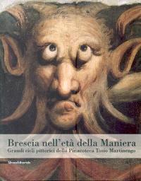 Brescia nell'età della Maniera, grandi cicli pittorici della Pinacoteca Tosio Martinengo