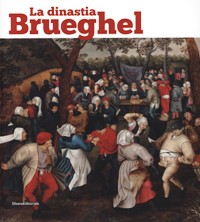 Brueghel - La dinastia Brueghel