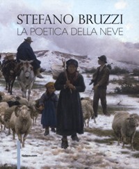 Bruzzi - Stefano Bruzzi la poetica della neve