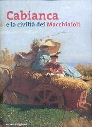Cabianca e la civiltà dei Macchiaioli