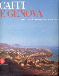 Caffi e Genova, La percezione del paesaggio ligure a metà Ottocento
