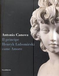 Canova - Antonio Canova. Il principe Henryk Lubomirski come Amore
