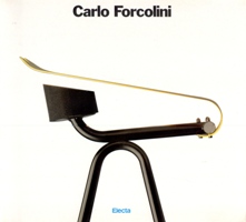 Forcolini - Carlo Forcolini. Immaginare le cose