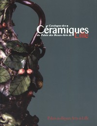 Catalogue des Céramiques du Palais des Beaux-Arts de Lille