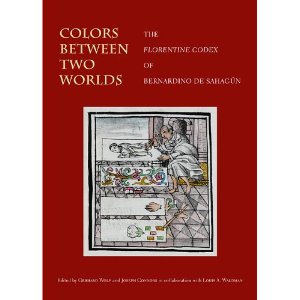 Colors between two worlds. The Florentine codex of Bernardino de Sahagún