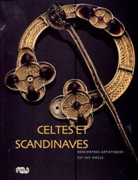 Celtes et Scandinaves. Rencontres artistiques VII-XII siècle