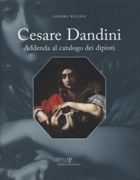 Dandini - Cesare Dandini. Addenda al catalogo dei dipinti