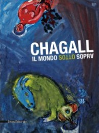 Chagall. Il mondo sottosopra