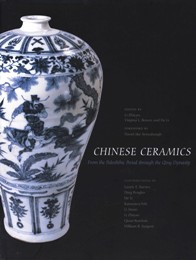 Chinese Ceramics from the Paleolithic Period through the Qing Dynasty