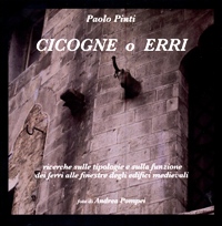 Cicogne o Erri. Una ricerca sulla funzione dei sostegni, in ferro, pietra o laterizio, ai lati delle finestre negli edifici medievali.