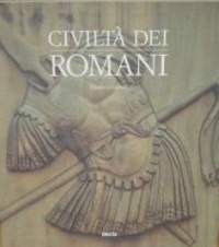 Civiltà dei Romani. Il potere e l'esercito