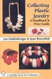 Collecting plastic jewelry: A handbook & price guide