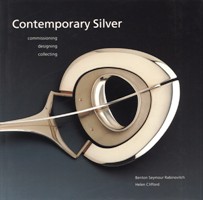 Contemporary Silver. Commissioning, designing, collecting.