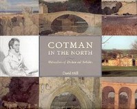 Cotman in the North. Watercolours of Durham and Yorkshire