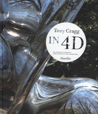 Cragg - Tony Cragg in 4D. Dal fluire alla stabilità