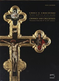 Croci e crocifissi. Tesori dal VIII al XIX secolo