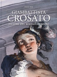Crosato - Giambattista Crosato pittore del rococò europeo
