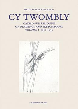 Cy Twombly: Drawings Catalogue Raisonnè Vol. 1 1951-1955