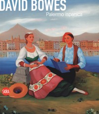 Bowes - David Bowes. Palermo ispanica