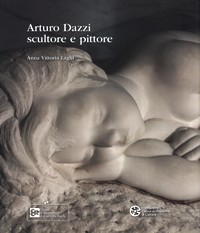 Dazzi - Arturo Dazzi scultore e pittore