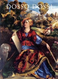 Dossi - Dosso Dossi. court painter in Renaissance Ferrara