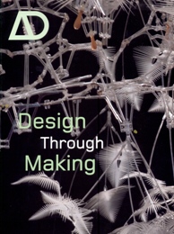 AD Architectural design. Design Through Making