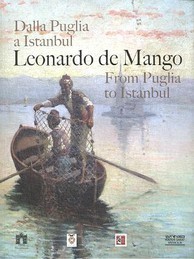 De Mango - Leonardo de Mango 1843-1930 Dalla Puglia a Istanbul