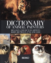 Dictionary of animal painters. Belgian and dutch artists born between 1750 al 1880