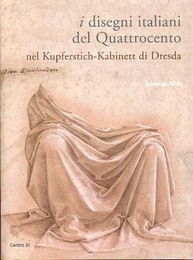 Disegni italiani del Quattrocento nel Kupferstich-Kabinett di Dresda (I)