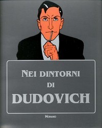 Dudovich - Nei dintorni di Dudovich - Per una storia della piccola pubblicità e dei suoi grandi autori