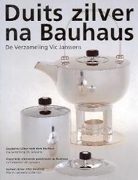 Duits zilver na Bauhaus. De Verzameling Vic Janssens