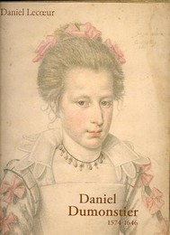Dumonstier - Daniel Dumonstier 1574 - 1646