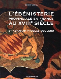 Ebenisterie provinciale en France au XVIII siècle et Abraham Nicolas Couleru