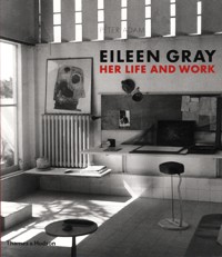 Gray - Eileen Gray her life and work