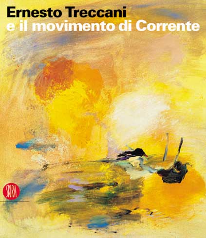 Treccani - Ernesto Treccani e il movimento di Corrente