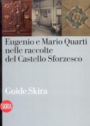 Quarti - Eugenio e Mario Quarti nelle raccolte del Castello Sforzesco