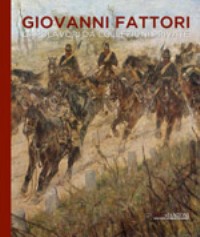 Fattori - Giovanni Fattori, capolavori da collezioni private