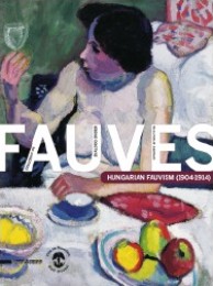 Dialogue de Fauves. Hungarian fauvism (1904-1914)